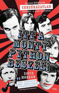 Kniha Itt a Monty Python beszél! - David Morgan