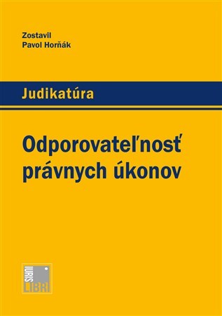 Odporovateľnosť právnych úkonov - Pavol Horňák