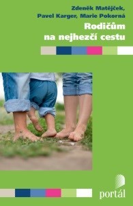 Rodičům na nejhezčí cestu - Kolektív autorov,Zdeněk Matějček