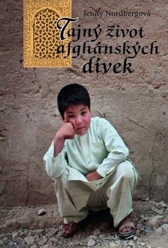 Kniha Tajný život afghánských dívek - Jenny Nordbergová