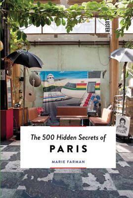 500 Hidden Secrets of Paris