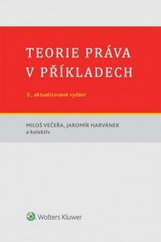 Teorie práva v příkladech 3. vydání