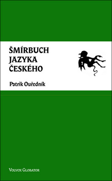 Šmírbuch jazyka českého - Slovník nekonvenční češtiny 1945-1989 - 4.vydání kúpite na Panta Rhei