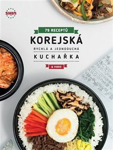 Korejská rychlá a jednoduchá kuchařka - 79 receptů
