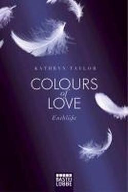 Colours of Love - Entblößt - Roman