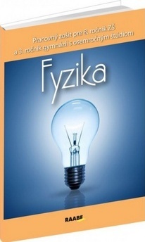 Fyzika Pracovný zošit pre 8. ročník ZŠ a 3. ročník gymnázii kúpite na Panta Rhei