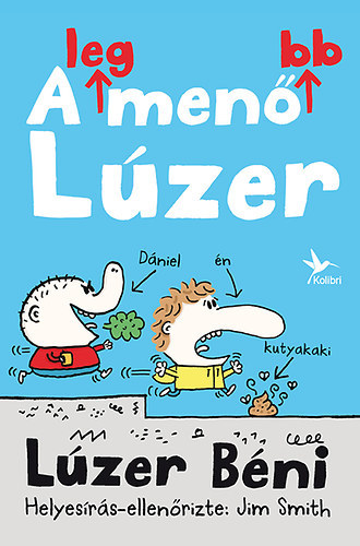 Lúzer Béni - A legmenőbb lúzer