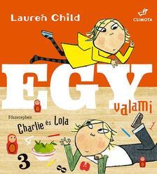 Kniha Egy valami - Lauren Child