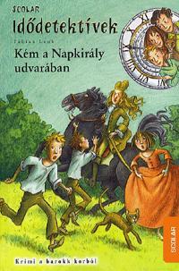 Kém a Napkirály udvarában - Fabian Lenk