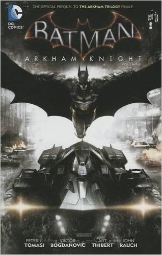 Batman Arkham Knight Vol 1