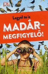 Legyél te is madármegfigyelő!
