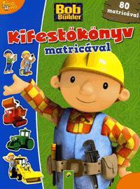 Bob, a mester - Kifestőkönyv 80 matricával