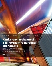 Kniha Konkurencieschopnosť a jej význam v národnej ekonomike - Peter Baláž,Andrej Hamara,Gabriela Sopková