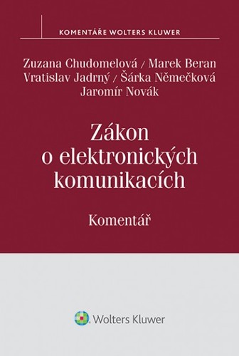 Zákon o elektronických komunikacích - Komentář - Zuzana Chudomelová,Kolektív autorov