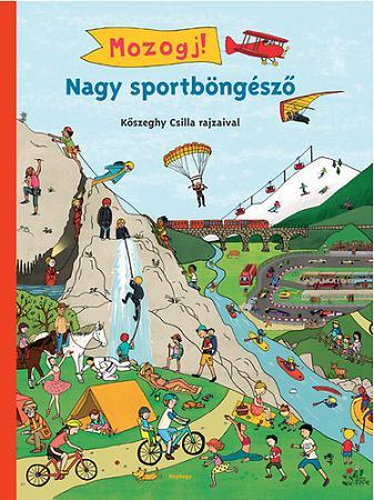 Kniha Nagy sportböngésző - Csilla Kőszeghy,Kolektív autorov