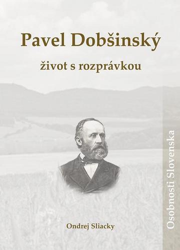 Kniha Pavel Dobšínský- život s rozprávkou
