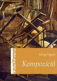 Kniha Kompozíció - Frigyes Kőnig