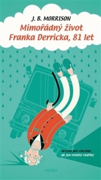 Kniha Mimořádný život Franka Derricka, 81 let - J. B. Morrison