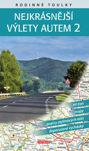 Kniha Rodinné toulky - Nejkrásnější výlety autem 2 - David Petr,Vladimír Soukup