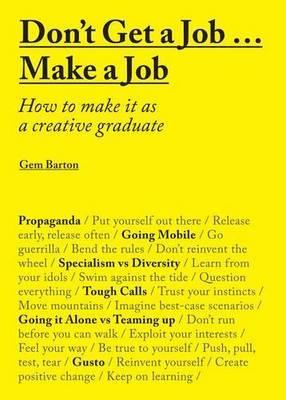 Don't Get a Job... Make a Job