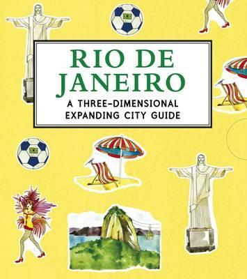 Rio de Janeiro - A Three-Dimensional Expanding City Guide