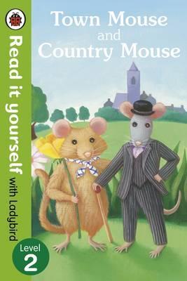 Town Mouse and Country Mouse - Read it yourself level 2