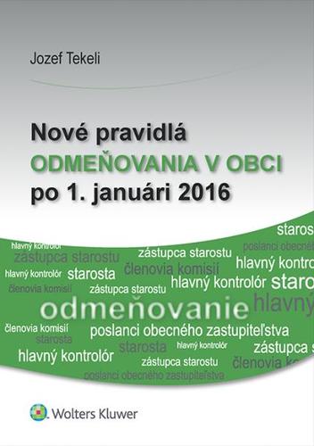 Nové pravidlá odmeňovania v obci po 1. januári 2016 - Jozef Tekeli