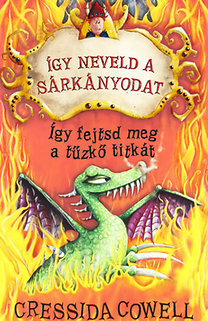 Kniha Így neveld a sárkányodat - Így fejtsd meg a tűzkő titkát - Cressida Cowell