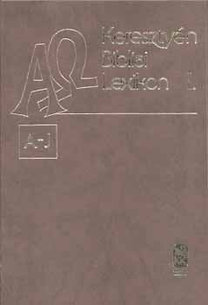 Keresztény Bibliai Lexikon I. A-J