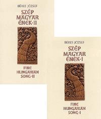 Szép magyar ének I-II. - Fine Hungarian Song I-II.