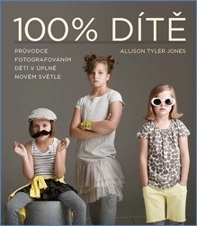 100% Dítě - Allison Tyler Jones