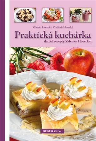 Kniha Praktická kuchárka (sladké recepty Zdenky Horeckej)