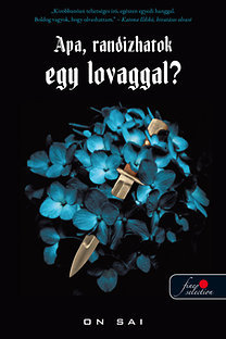 Kniha Apa, randizhatok egy lovaggal? - On Sai