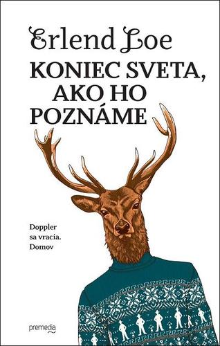 Koniec sveta, ako ho poznáme - Erlend Loe,Jozef Zelizňák