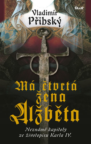 Kniha Má čtvrtá žena Alžběta - 2.vydání - Vladimír Přibský