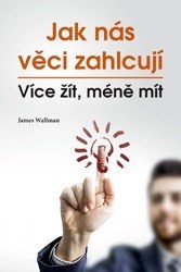 Kniha Jak nás věci zahlcují