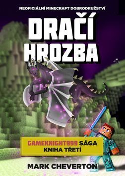 Kniha Dračí hrozba (Gameknight999 sága 3)