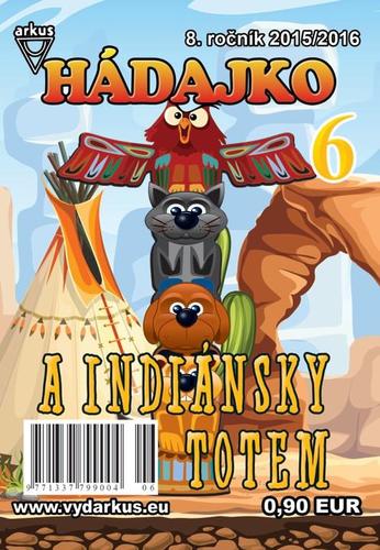 Hádajko 6 2016 a indiánsky totem