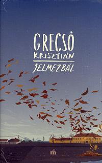 Kniha Jelmezbál - Krisztián Grecsó