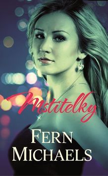 Kniha Mstitelky - Fern Michaels