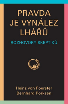 Pravda je vynález lhářů