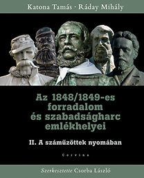 Az 1848/1849-es forradalom és szabadságharc emlékhelyei - Kolektív autorov