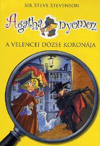 Agatha nyomoz - A velencei dózse koronája - Stevenson Steve Sir