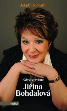 Kniha Když se řekne Jiřina Bohdalová - Jakub Horváth