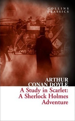 Study in Scarlet - A Sherlock Holmes Adventure (Collins Classics)