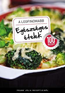 A legfinomabb egészséges ételek