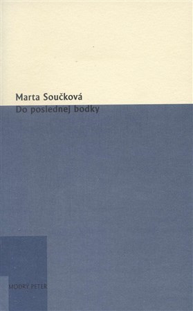 Do poslednej bodky - Marta Součková