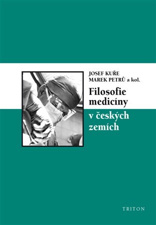 Kniha Filosofie medicíny v českých zemích