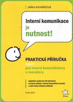 Kniha Interní komunikace je nutnost - Jarka Kovaříková