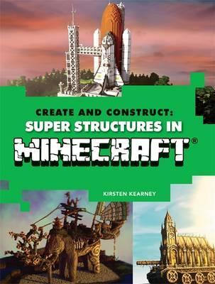 Create and Construct Super Structures in Minecraft